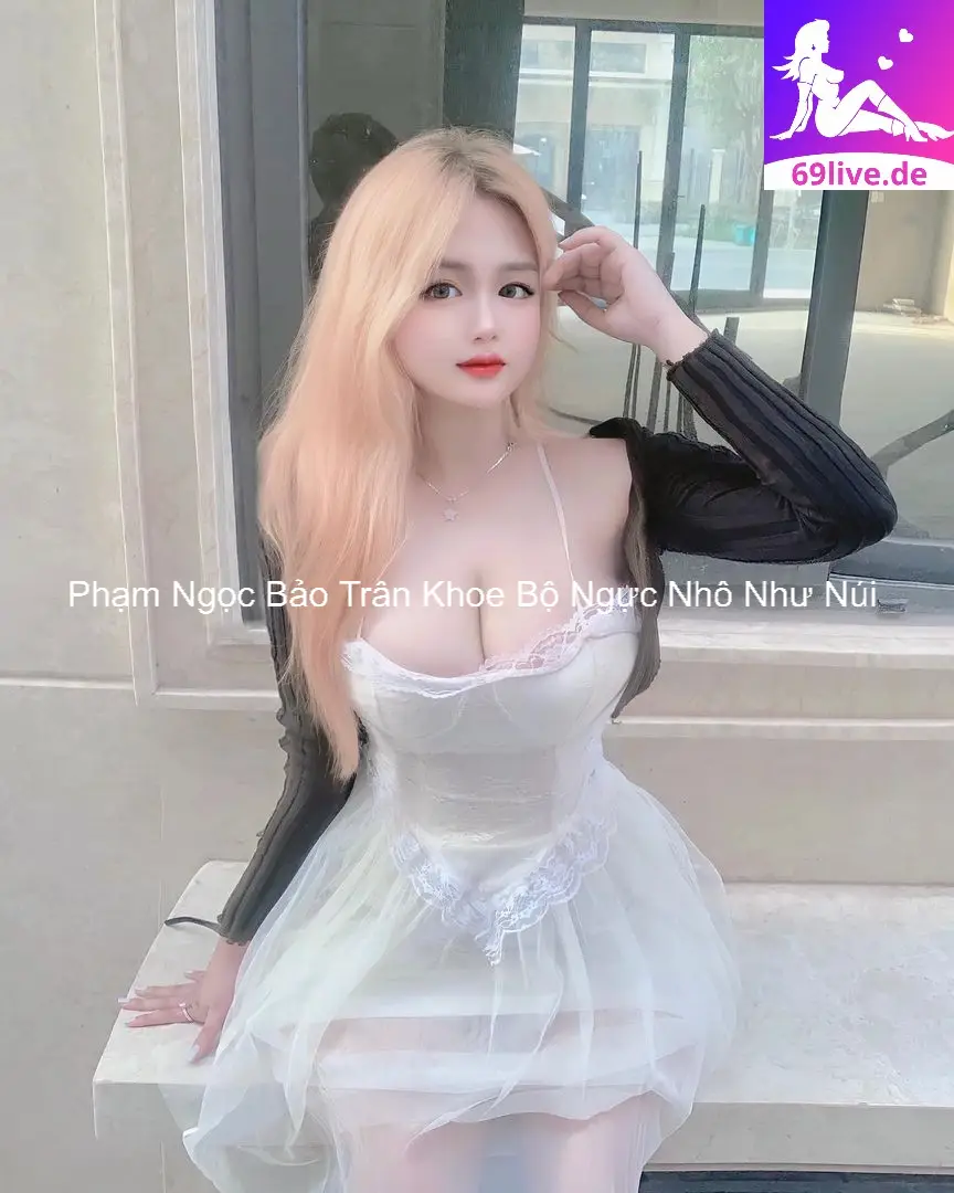 Phạm Ngọc Bảo Trân Khoe Bộ Ngực Nhô Như Núi 1